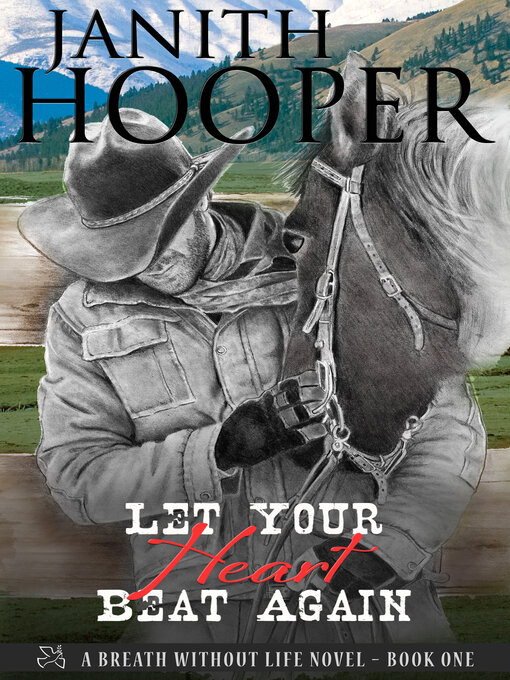 Title details for Let Your Heart Beat Again (A Breath Without Life Novel--Book One) by Janith Hooper - Available